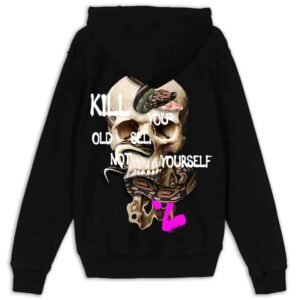 Hoodie - KILL YOUR OLD SELF NOT YOURSELF 2